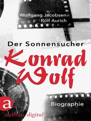 cover image of Der Sonnensucher. Konrad Wolf